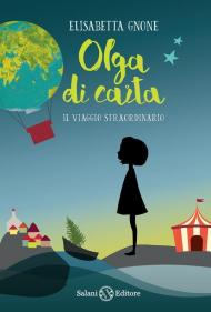 Il viaggio straordinario. Olga di carta. Con Poster. Copia autografata