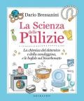 La scienza delle pulizie. La chimica del detersivo e della candeggina, e le bufale sul bicarbonato. Copia autografata con ex libris