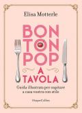 Bon ton pop a tavola. Copia autografata