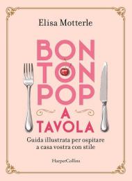 Bon ton pop a tavola. Copia autografata