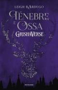 Tenebre e ossa. GrishaVerse