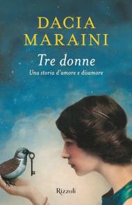 Tre donne. Una storia d'amore e disamore