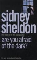ARE YOU AFRAID OF THE DARK?