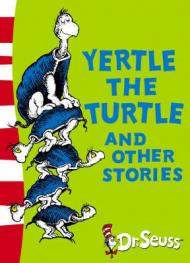 Yertle the Turtle and Other Stories: Yellow Back Book (Dr Seuss - Yellow Back Book)