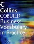 Business Vocabulary in Practice (Collins Cobuild)