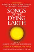 Songs of the Dying Earth: Stories in Honour of Jack Vance. Edited by George R.R. Martin and Gardner Dozois