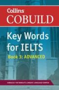 COBUILD Key Words for IELTS: Book 3 Advanced: IELTS 7+ (C1+) (Collins English for IELTS)