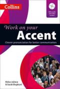 Accent: Clearer pronunciation for better communication. (Collins Work on Your…)