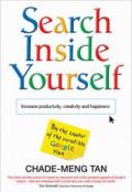 Search Inside Yourself: Increase Productivity, Creativity and Happiness