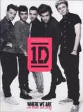 One Direction: Where We Are (100% Official): Our Band, Our Story