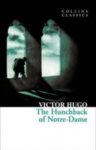 The Hunchback of Notre-Dame (Collins Classics)