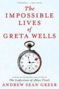 The Impossible Lives of Greta Wells