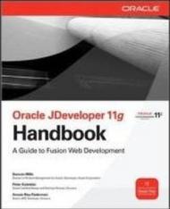 Oracle JDeveloper 11g handbook: a guide to Oracle fusion web development