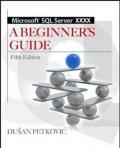 Microsoft SQL server 2012 a beginners guide