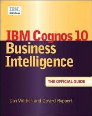 IBM Cognos Business Intelligence 10: The Official Guide