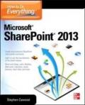 How to do everything Microsoft SharePoint 2013