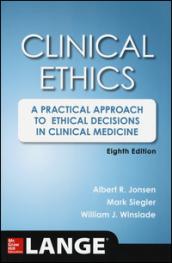 Clinical ethics: a practical approach to ethical decisions in clinical medicine