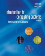 Introduction to Computing Systems: From Bits & Gates to C & Beyond