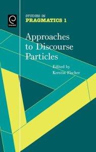 Approaches to Discourse Particles