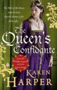 The Queen's Confidante. by Karen Harper