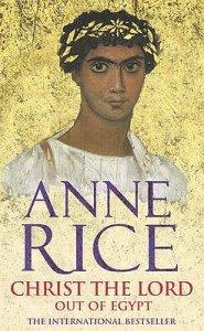 [Christ the Lord: Out of Egypt] [by: Anne Rice]