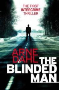 The Blinded Man. by Arne Dahl
