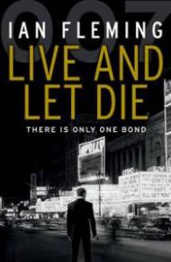 Live and Let Die. Ian Fleming