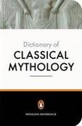 The Penguin Dictionary of Classical Mythology