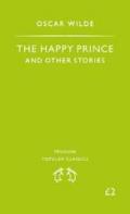 The Happy Prince and Other Stories (Penguin Popular Classics)