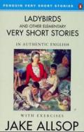 Ladybirds And Other Elementary Very Short Stories: In Authentic English with Exercises