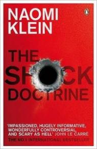 Shock Doctrine: The Rise of Disaster Capitalism