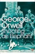 Shooting an Elephant and Other Essays