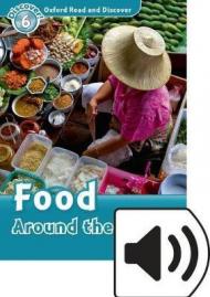 Oxford Read and Discover: Level 6: Food Around the World Audio Pack