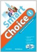 Smart choice. Student's book-Workbook-My digital book. Per la Scuola media. Con CD-ROM. Con espansione online: 1