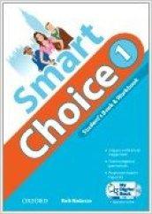 Smart choice. Student's book-Workbook-My digital book. Per la Scuola media. Con CD-ROM. Con espansione online: 1