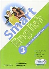 Smart English. Student's book-Workbook-My digital book. Per la Scuola media. Con CD-ROM. Con espansione online: 3