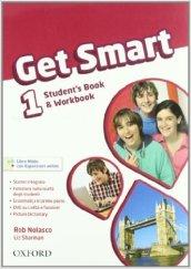 Get smart. Student's book-Workbook. Per la Scuola media. Con CD Audio. Con espansione online: 1