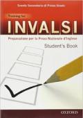 INVALSI. Training for. Student's book. Per la 3ª classe della Scuola media