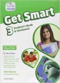 Get smart. Student's book-Workbook. Per la Scuola media. Con e-book. Con espansione online: 3
