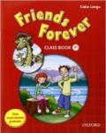 Friends forever. Class book-Workbook. Con espansione online. Per la Scuola elementare: 1
