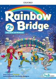 Rainbow bridge. Workbook e Cb. Con Hub kids. Per la Scuola elementare. Con ebook. Con espansione online vol.2