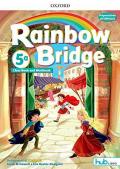 Rainbow bridge. Workbook e Cb. Con Hub kids. Per la Scuola elementare. Con ebook. Con espansione online vol.5