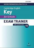Oxford Preparation and Practice for Cambridge English: A2 Key for Schools Exam Trainer: Preparing students for the Cambridge English A2 Key for Schools exam