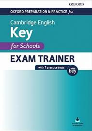 Oxford Preparation and Practice for Cambridge English: A2 Key for Schools Exam Trainer: Preparing students for the Cambridge English A2 Key for Schools exam