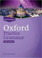 Oxford Practice Grammar: Intermediate: with Key: The right balance of English grammar explanation and practice for your language level