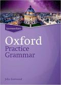 Oxford Practice Grammar: Intermediate: without Key: The right balance of English grammar explanation and practice for your language level
