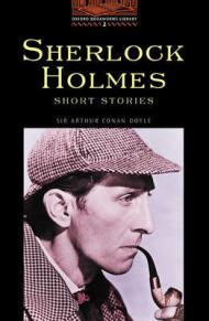 The Oxford Bookworms Library: Stage 2: 700 Headwords: Sherlock Holmes Short Stories