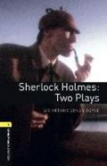 Oxford Bookworms Library: Level 1:: Sherlock Holmes: Two Plays
