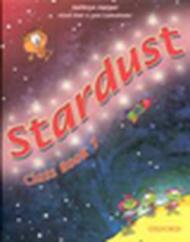 Stardust 1: Stardust. Class book. Per la 1ª classe elementare