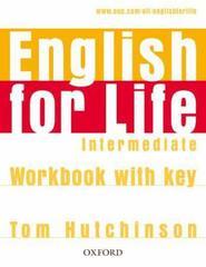 English for Life: Intermediate: Workbook with Key: General English four-skills course for adults